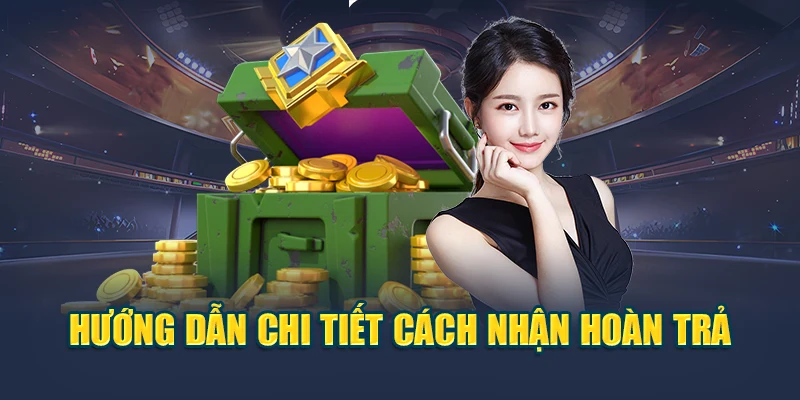 Hướng dẫn chi tiết cách nhận hoàn trả